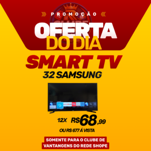 SMART TV 32  SAMSUNG-ATÉ 01 ANO DE GARANTIA
