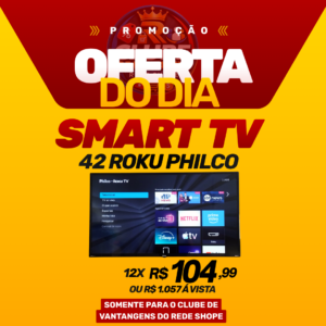 SMART TV 42 ROKU PHILCO -ATÉ 01 ANO DE GARANTIA