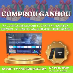 COMPROU, GANHOU! 🎁 SUA SMART TV VEM COM PRESENTE!-SMART TV 43 IWA ANDROIDE ATÉ 01 ANO DE GARANTIA